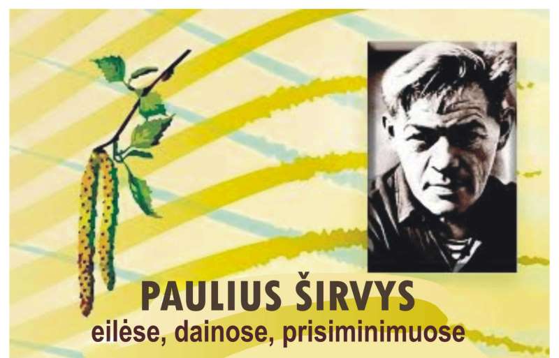 Renginys „Amžinai, amžinai neramus“ – poetui Pauliui Širviui atminti